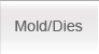 Mold/Dies